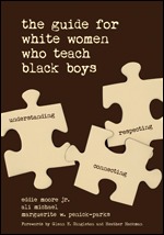 front cover of book "the guide for white women who teach black boys"